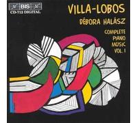 Villa-Lobos: Complete Piano Music, Vol. 1