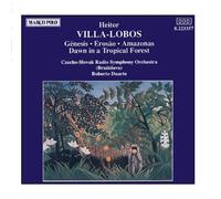Villa-Lobos: Genesis / Erosao / Amazonas / Dawn in a Tropical Forest by Roberto Duarte