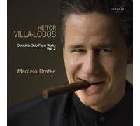 Villa-Lobos : L'intégrale des uvres pour piano, vol. 2. Bratke.