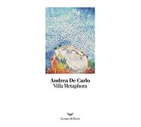Villa Metaphora (I libri di Andrea De Carlo)