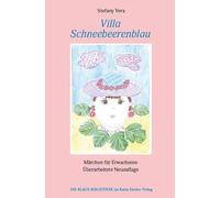 Villa Schneebeerenblau: Märchen für Erwachsene. Überarbeitete Neuauflage: 22 (Die Blaue Bibliothek)