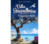 Villa Strandbrise und das Echo der Vergangenheit (Neuanfang am Meer)