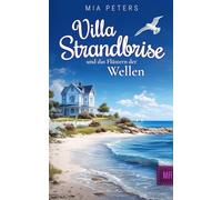 Villa Strandbrise und das Flüstern der Wellen (Neuanfang am Meer)