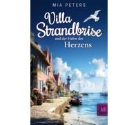 Villa Strandbrise und der Hafen des Herzens (Neuanfang am Meer)