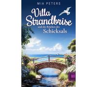 Villa Strandbrise und die Brücken des Schicksals (Neuanfang am Meer)