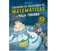 Villa Tenebra. Cuaderno De Vacaciones De Matemáticas. 3.º De Prim Aria