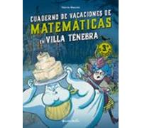 Villa Ténebra. Cuaderno de vacaciones de matemáticas. 3.º de primaria