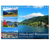Villach und Weissensee - Stadt, Land, Berge und Seen (Tischkalender 2026 DIN A5 quer), CALVENDO Monatskalender: Die Region Villach mit Umgebung ... und der Stadt Villach an der Drau.