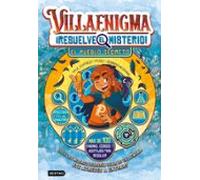 Villaenigma. Resuelve El Misterio 1. El Pueblo Secreto