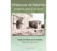 Villaescusa de Palositos : imágenes para el recuerdo