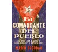 Village Commander The El Comandante Del Pueblo (spanish Ed.) (ebook)