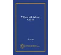 Village folk-tales of Ceylon