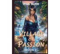 Village of Passion - Book 2: LitRPG Harem Progression Fantasy Adventure (Woods of Passion)
