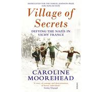 Village of Secrets: Defying the Nazis in Vichy France (The Resistance Quartet)