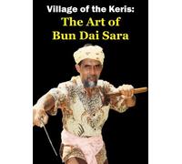 Village Of The Keris: The Art of Bun Dai Sara