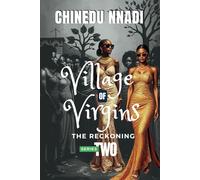 VILLAGE OF VIRGINS: SERIES TWO- THE RECKONING: 2