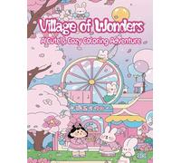 Village of Wonders: A Cute & Cozy Coloring Adventure