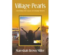 Village Pearls: Cherishing the Legacy of Unsung Heroes