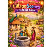 Village Scenes Coloring Book for All Ages: Relaxing Countryside Landscapes, Peaceful Rural Life & Beautiful Nature Scenes to Color for Kids, Teens, and Adults