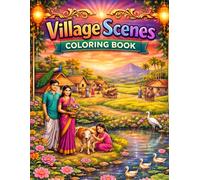 Village Scenes Coloring Book for All Ages: Relaxing Countryside Landscapes, Rural Life, Farm Animals and Peaceful Nature Designs for Kids, Teens and Adults