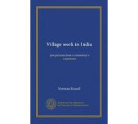 Village work in India: pen pictures from a missionary's experience