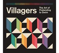 Villagers - The Art Of Pretending To Swim