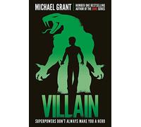 Villain: A Gripping YA Sequel to the Globally Bestselling GONE Series (Monster)