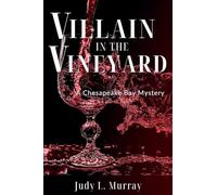 Villain in the Vineyard: A Chesapeake Bay Mystery: 4