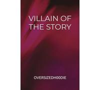 Villain of the story