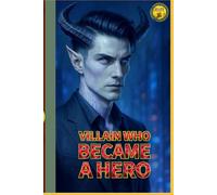 Villain who became a hero