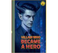 Villain who became a hero