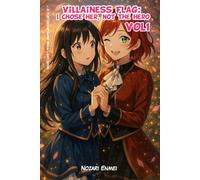 Villainess Flag: I Chose Her, Not the Hero: A Yuri Otome Game Isekai Light Novel (Crimson Court)