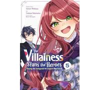 VILLAINESS STANS HEROES ANTANGONIST SUPPORT 05: Playing the Antagonist to Support Her Faves!: 5 (Villainess Stans Heroes: Playing Antagonist to Support Her Faves!, 5)