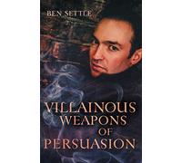 Villainous Weapons of Persuasion: 3 (Success Villains)