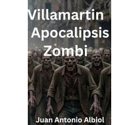 Villamartín Apocalipsis Zombi