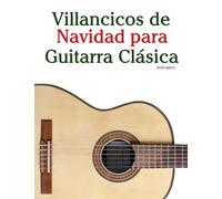 Villancicos de Navidad para Guitarra Clásica (Villancicos de Navidad Para Niños)