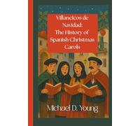 Villancicos de Navidad: The Stories of Spanish Christmas Carols