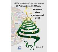 Villancicos del Mundo, vol 1: Recursos didácticos musicales para Educación Primaria, villancicos para canto, piano e instrumental Orff