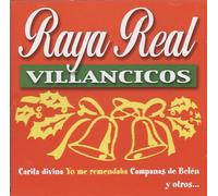 VILLANCICOS - RAYA REAL - CARITA DIVINA