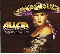 Villarreal, Alicia - Orgullo De Mujer