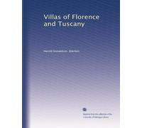 Villas of Florence and Tuscany: Volume 1