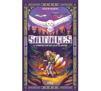 Villdyr - Sauvages: Tome 1, La conspiration des ailes blanches