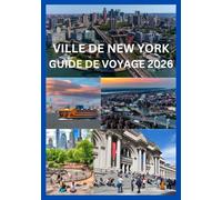 VILLE DE NEW YORK GUIDE DE VOYAGE 2026