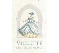 Villette: Annotated Edition