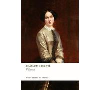 Villette: The 1853 Victorian Literary Classic