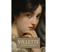 Villette: The Classic Gothic Romance