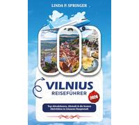 VILNIUS REISEFÜHRER 2026: Top-Attraktionen, Altstadt & die besten Aktivitäten in Litauens Hauptstadt