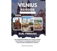 Vilnius Reisgids 2026: Uw complete handboek voor cultuur, keuken, geschiedenis en verborgen pareltjes in de betoverende hoofdstad van Litouwen