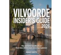 Vilvoorde Insider’s Guide 2026: The Essential Handbook for First-Time Visitors and Returning Explorers