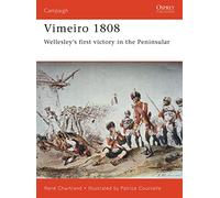 Vimeiro 1808: Wellesley's first victory in the Peninsular: No. 90 (Campaign)